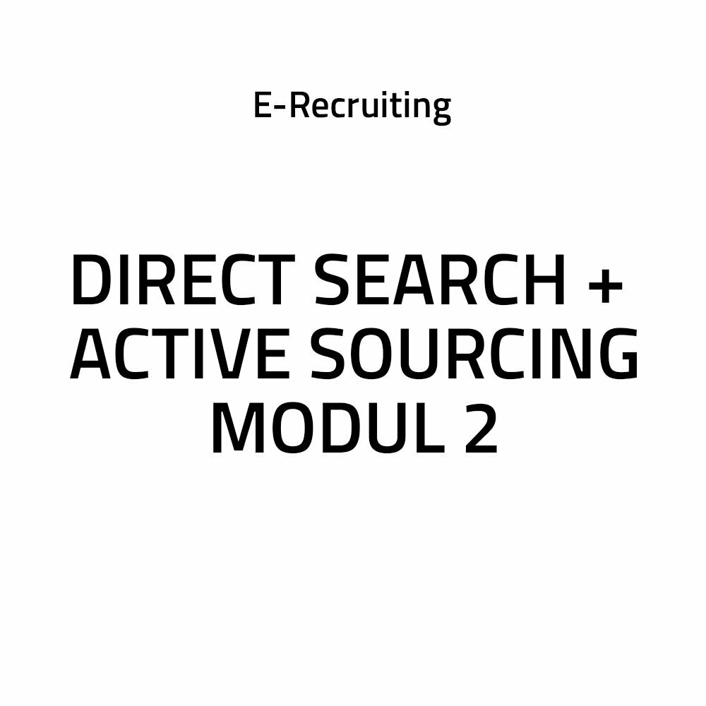 Direct Search + Active Sourcing: Modul 2