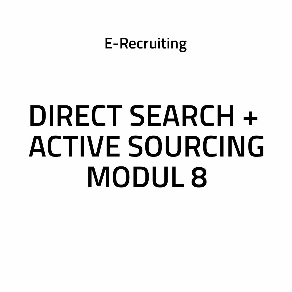 Direct Search + Active Sourcing: Modul 8