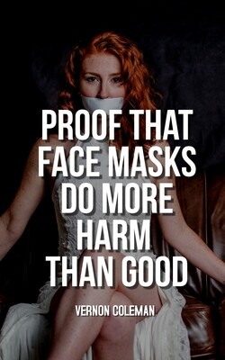 Proof That Face Masks Do More Harm Than Good (paperback)