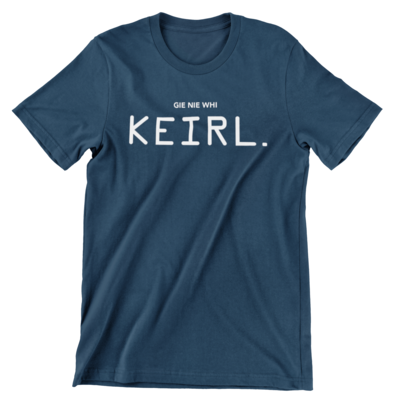 T-shirt - Gie nie whi keirl