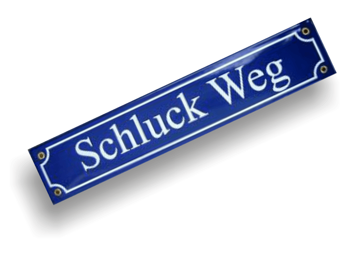 Emaille-Schild "Schluck Weg"