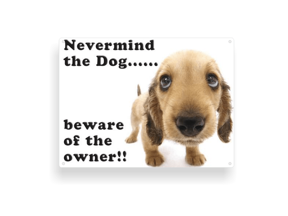 Retro-Schild "Nevermind the dog"