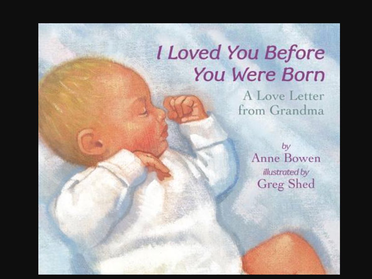 I Loved you before you were born