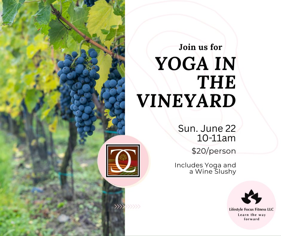 Yoga in the Vineyard-Lifestyle Focus Fitness June 22nd 10am