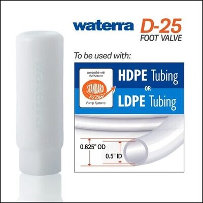 Waterra D25 - Delrin Plastic Foot Valve - Fits Standard Flow System (12mm X 16mm Tubing)
