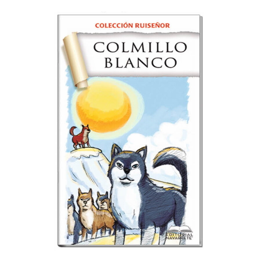 COLECCIÓN RUISEÑOR - COLMILLO BLANCO COLECCIÓN RUISEÑOR - COLMILLO BLANCO