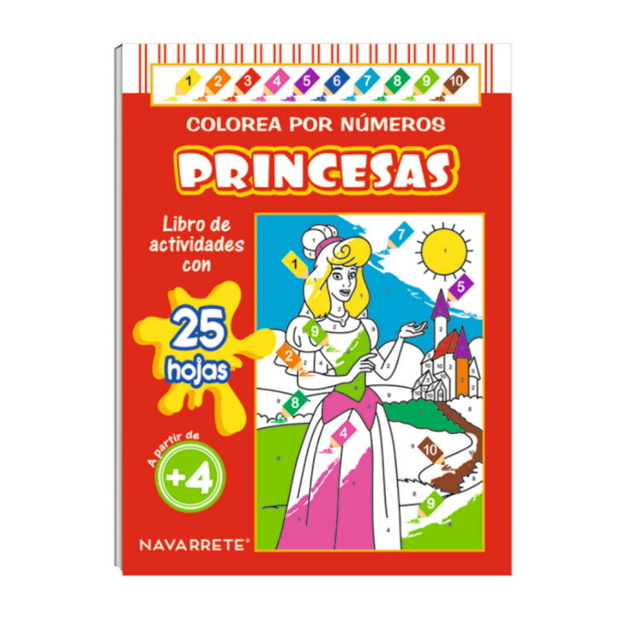 COLECCIÓN COLOREA POR NÚMERO - PRINCESAS COLECCIÓN COLOREA POR NÚMERO - PRINCESAS