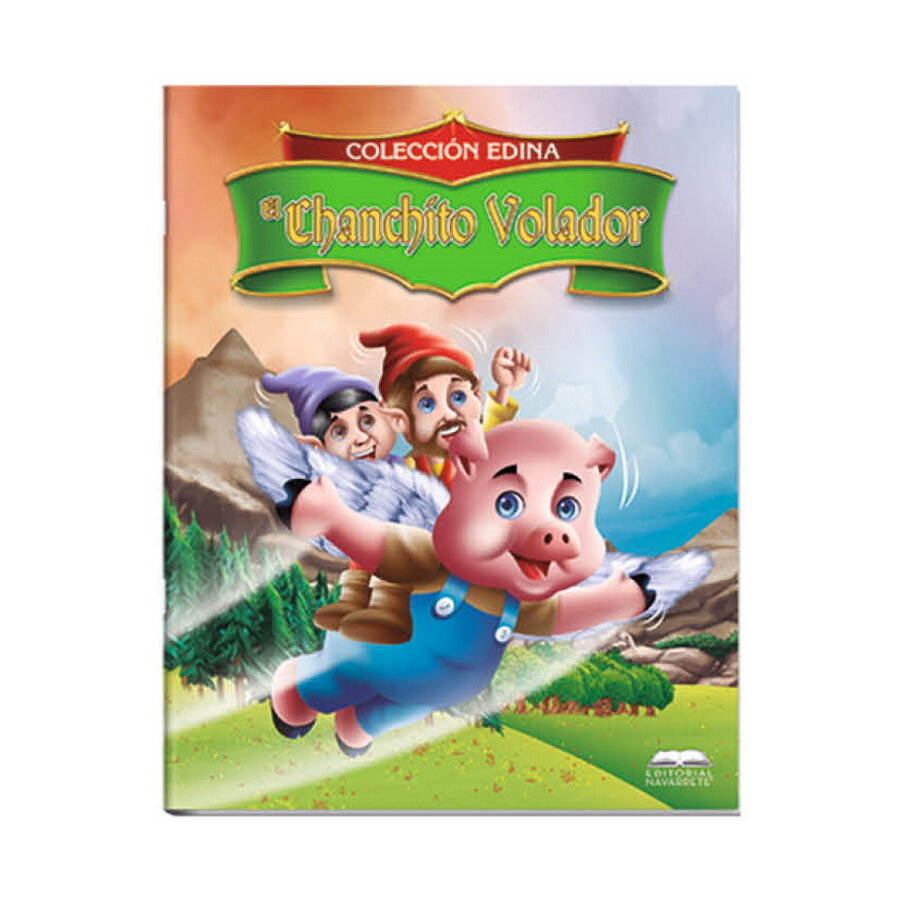 CUENTO EDINA - EL CHANCHITO VOLADOR CUENTO EDINA - EL CHANCHITO VOLADOR