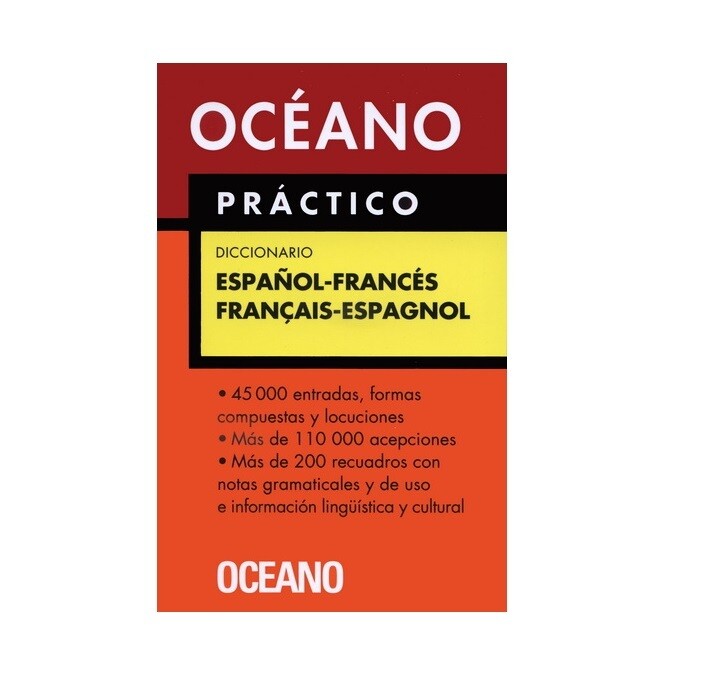 DICCIONARIO PRACTICO FRANCÉS-ESPAÑOL OCÉANO DICCIONARIO PRACTICO FRANCÉS-ESPAÑOL OCÉANO