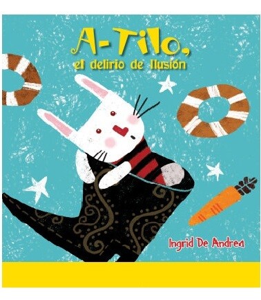 A-TILO,EL DELIRIO DE ILUSIÓN A-TILO,EL DELIRIO DE ILUSIÓN
