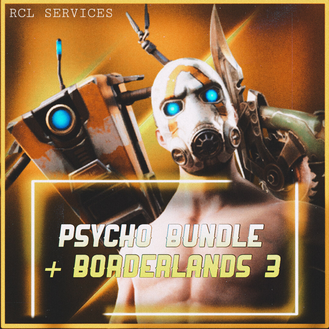 Psycho Bundle + Borderlands 3 Bundle