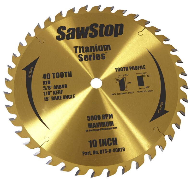 SAWSTOP TITANIUM SERIES PREMIUM WOODWORKING BLADE - 40 TOOTH BTS-R-40ATB