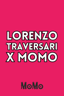 Lorenzo Traversari x MoMo