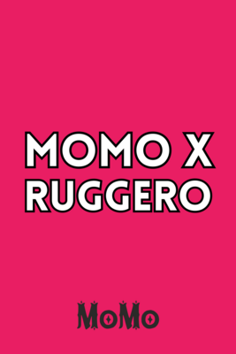 MoMo x RUGGERO
