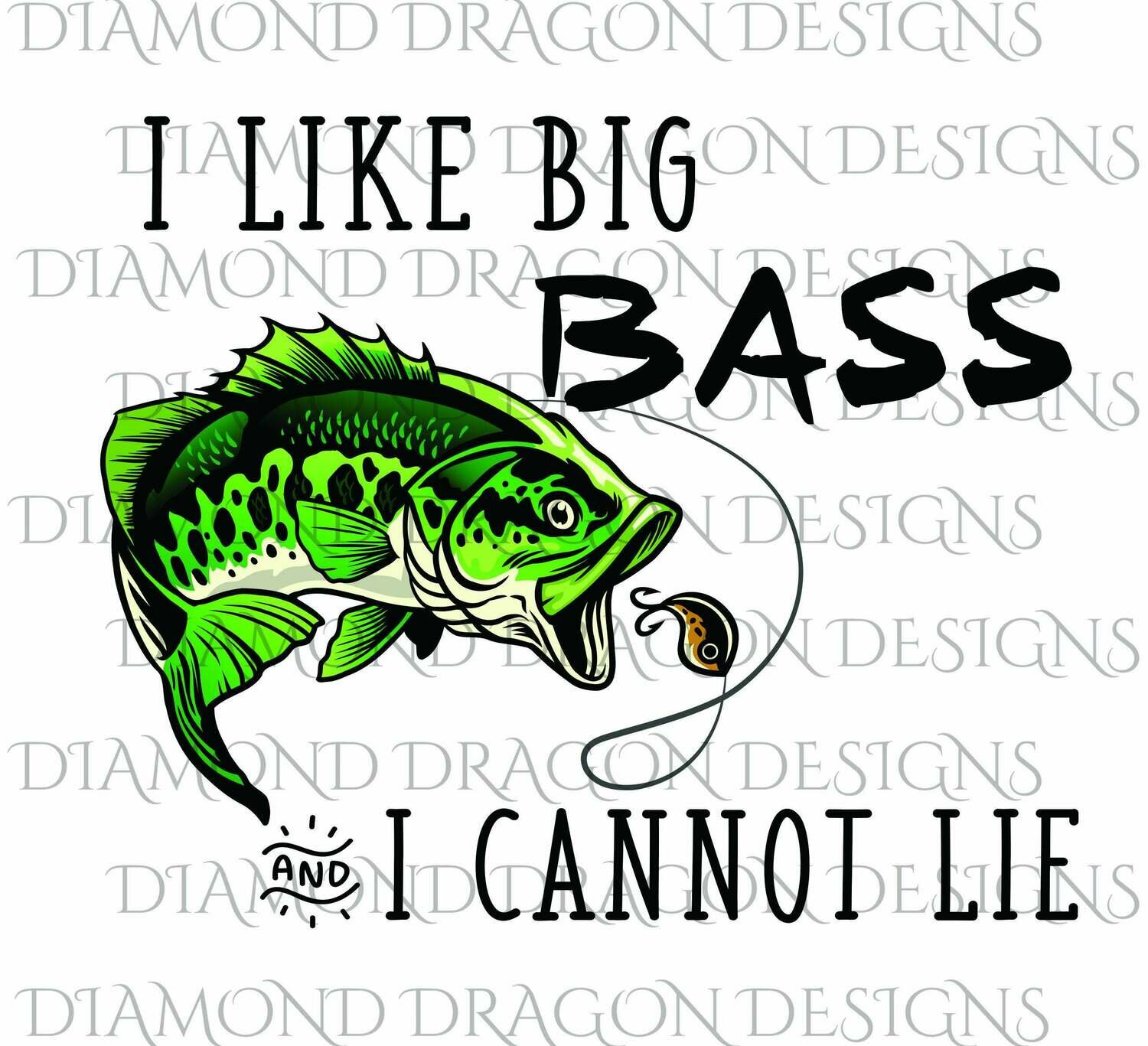 Fishing - I Like Big Bass, Fishing, Father's Day, Funny, Bass Fish, Waterslide