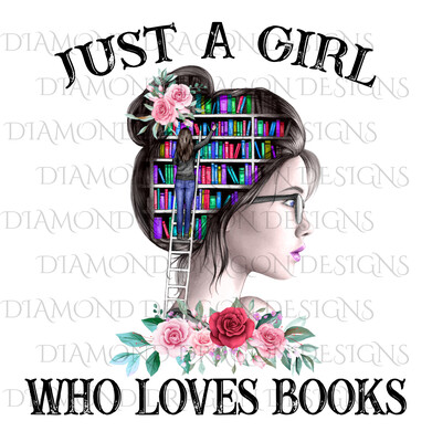 Books - Just a Girl Who Loves Books, Lady Library, Pink Floral, Waterslide