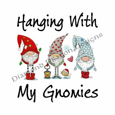 Gnomes - Christmas Gnomes, Hanging With My Gnomies, Best Friends, Quote, Friends, 3 Gnomes, Digital Image