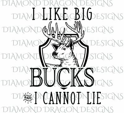 Hunting - I Like Big Bucks, Hunting, Father's Day, Funny, Deer Buck Image, Digital Image