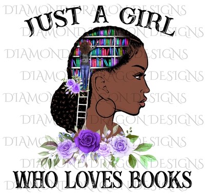 Books - Just a Girl Who Loves Books, Lady Library, Book Girl, Book Lover, Purple Floral, Digital Image