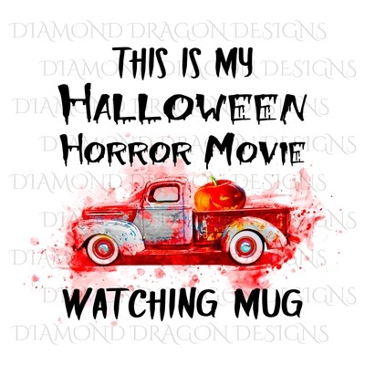 Halloween - This Is My Halloween Horror Movie Watching Mug, Pumpkin, Bloody, Waterslide
