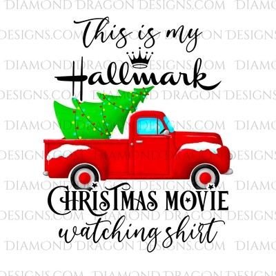 Christmas - Red Truck, Christmas Tree, Hallmark Christmas Movie Watching Shirt, Red Vintage Truck, Digital Image