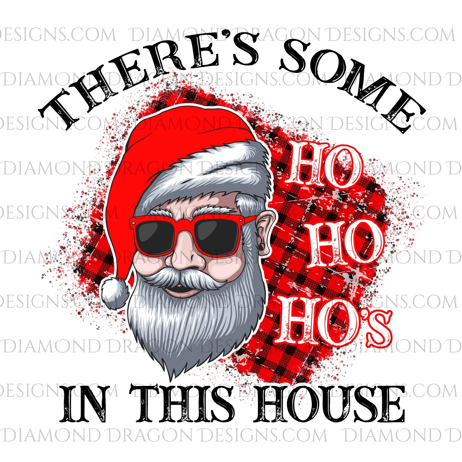 Christmas - Santa Sunglasses, There's Some Ho Ho Ho's in this House, #Holidays, Digital Image