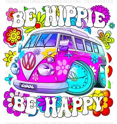 Quotes - Be Hippie, Be Happy, 70s, VW Bus, Retro Purple, Digital Image