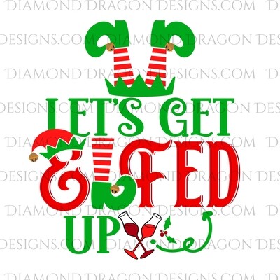 Christmas - Let's Get Elfed Up, Digital Image