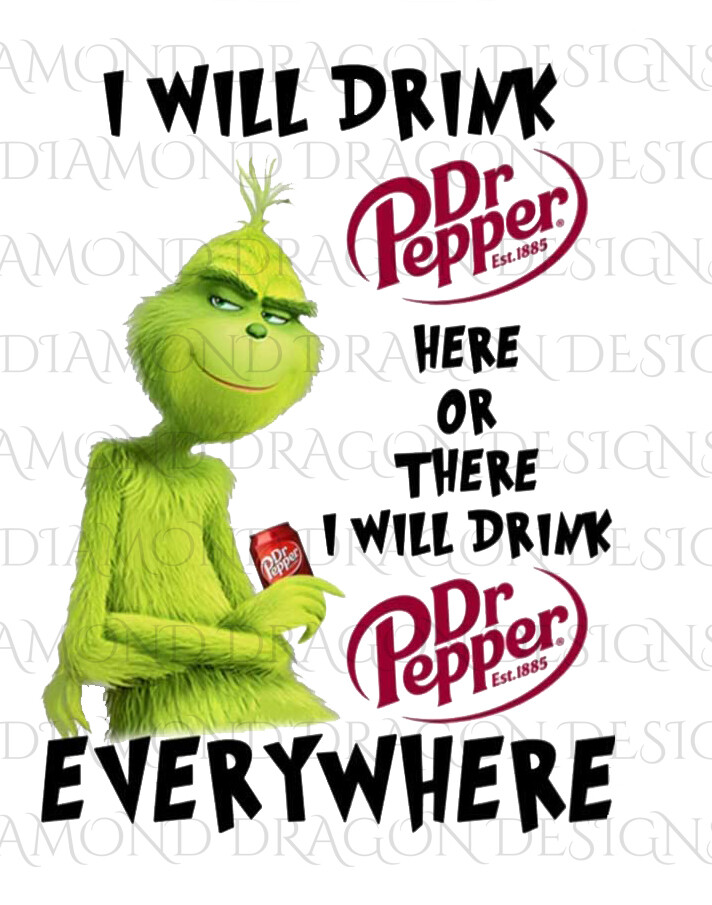 Characters - Grinch, I will Drink Dr Pepper, Digital Image