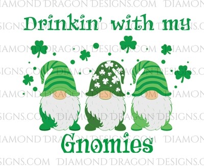 St. Patrick's Day - Drinkin with my Gnomies - Waterslide Decal
