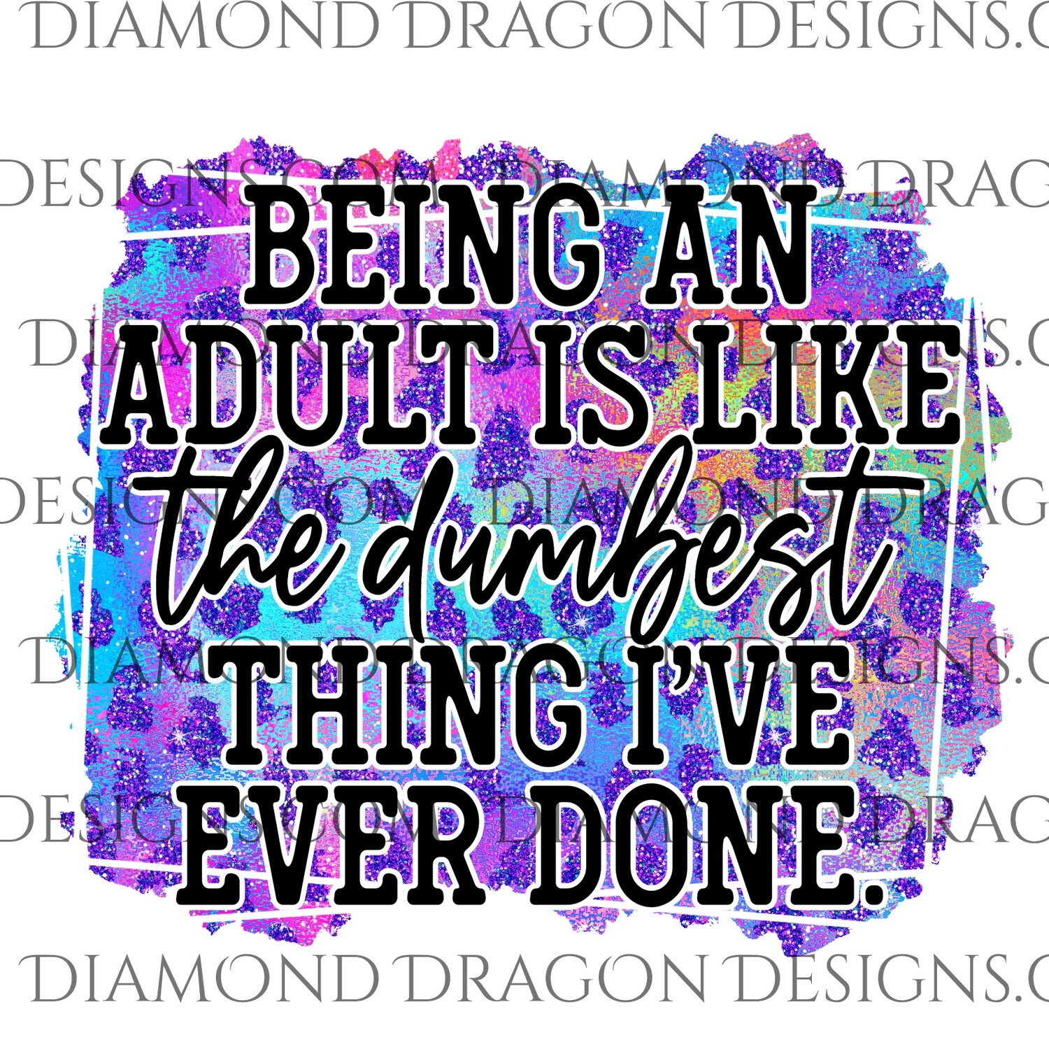 Quote - Being an Adult Is Like The Dumbest Thing I've Ever Done, Funny, Waterslide