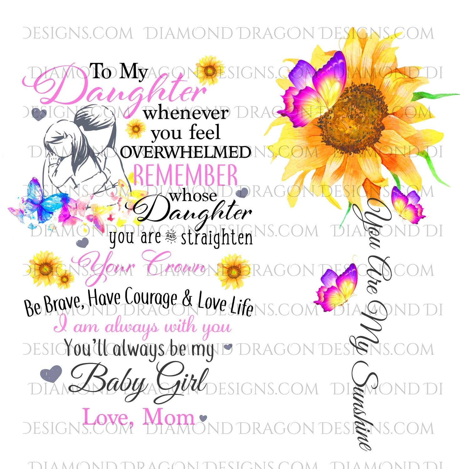 Moms - To My Daughter, You are My Sunshine, You'll Always Be My Baby, Sunflower Butterflies, Digital Image