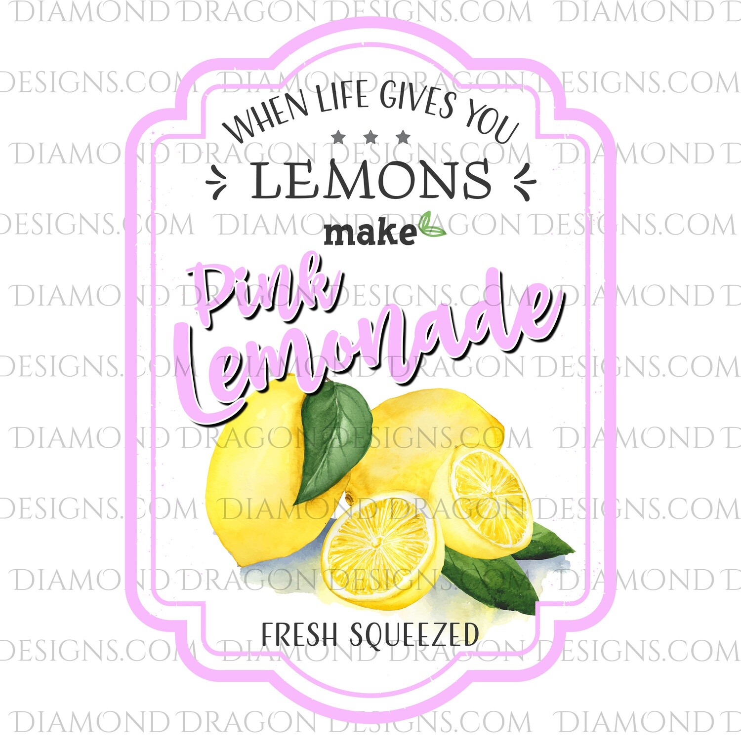 Quote - Pink Lemonade Label, If Life Gives You Lemons, Clean Version, Waterslide