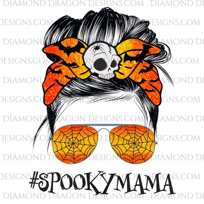 Halloween - Spooky Mama, Messy Bun, Sunglasses, Digital Image