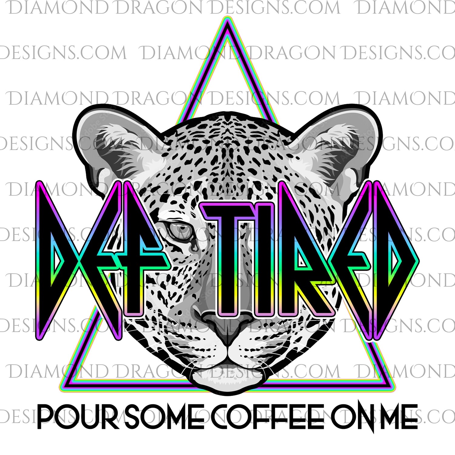 Quote - Def Tired Pour Some Coffee On Me, Drinks, Coffee, Waterslide