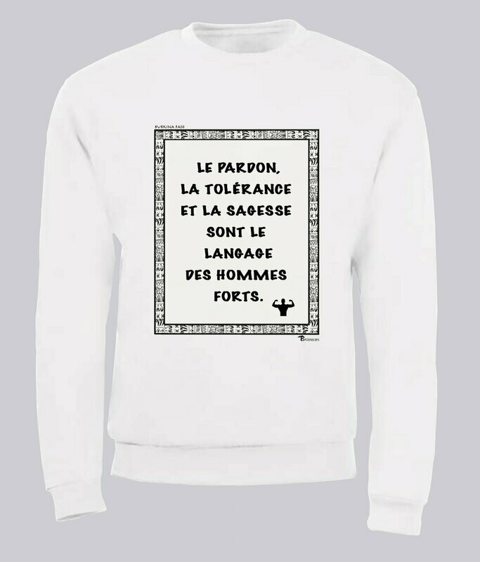 SWEAT PROVERBE ET CITATION BURKINA FASO HOMMES FORTS