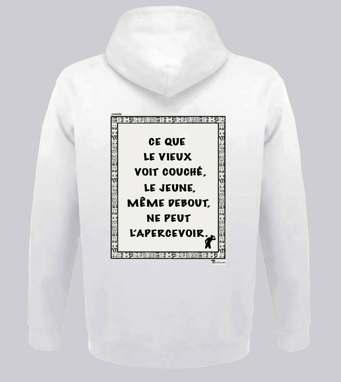 SWEAT A CAPUCHE PROVERBE ET CITATION GUINEE VIEUX, COULEUR: BLANC, FOND MOTIF: BLANC, TAILLE: XXL