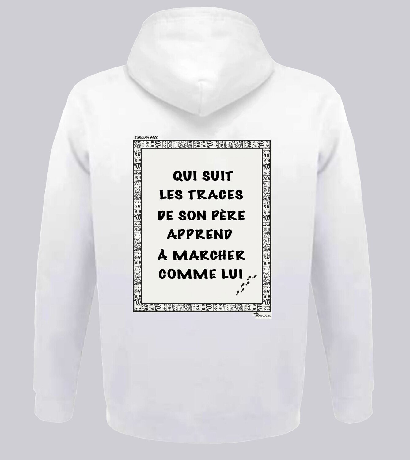 SWEAT A CAPUCHE PROVERBE ET CITATION BURKINA FASO PERE, COULEUR: BLANC, FOND MOTIF: BLANC, TAILLE: XXL