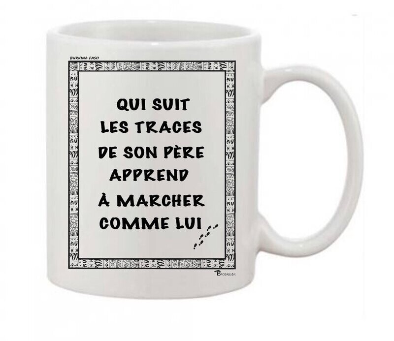 MUG PROVERBE ET CITATION BURKINA FASO PERE