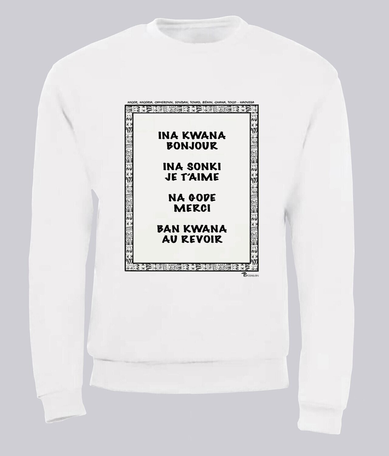 SWEAT LANGUE HAOUSSA, COULEUR: BLANC, FOND MOTIF: BLANC