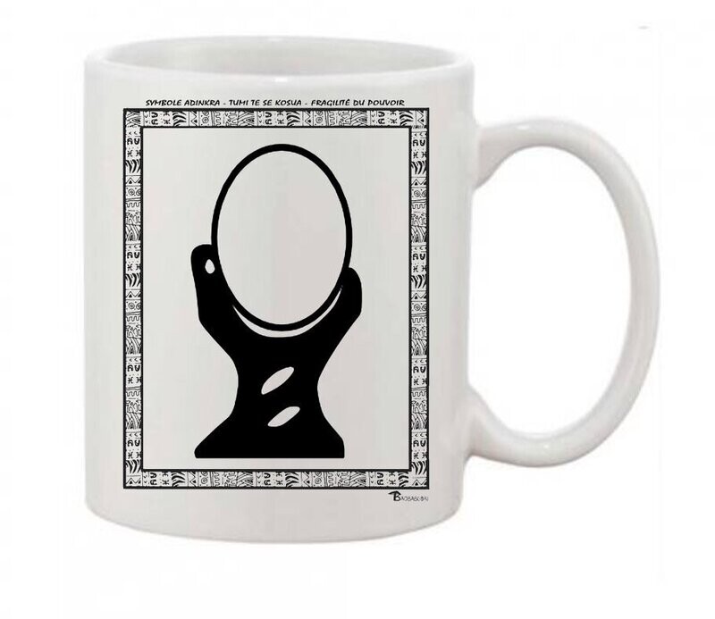 MUG SYMBOLE  ADINKRA "TUMI TE KOSUA"  LA FRAGILITÉ DU POUVOIR