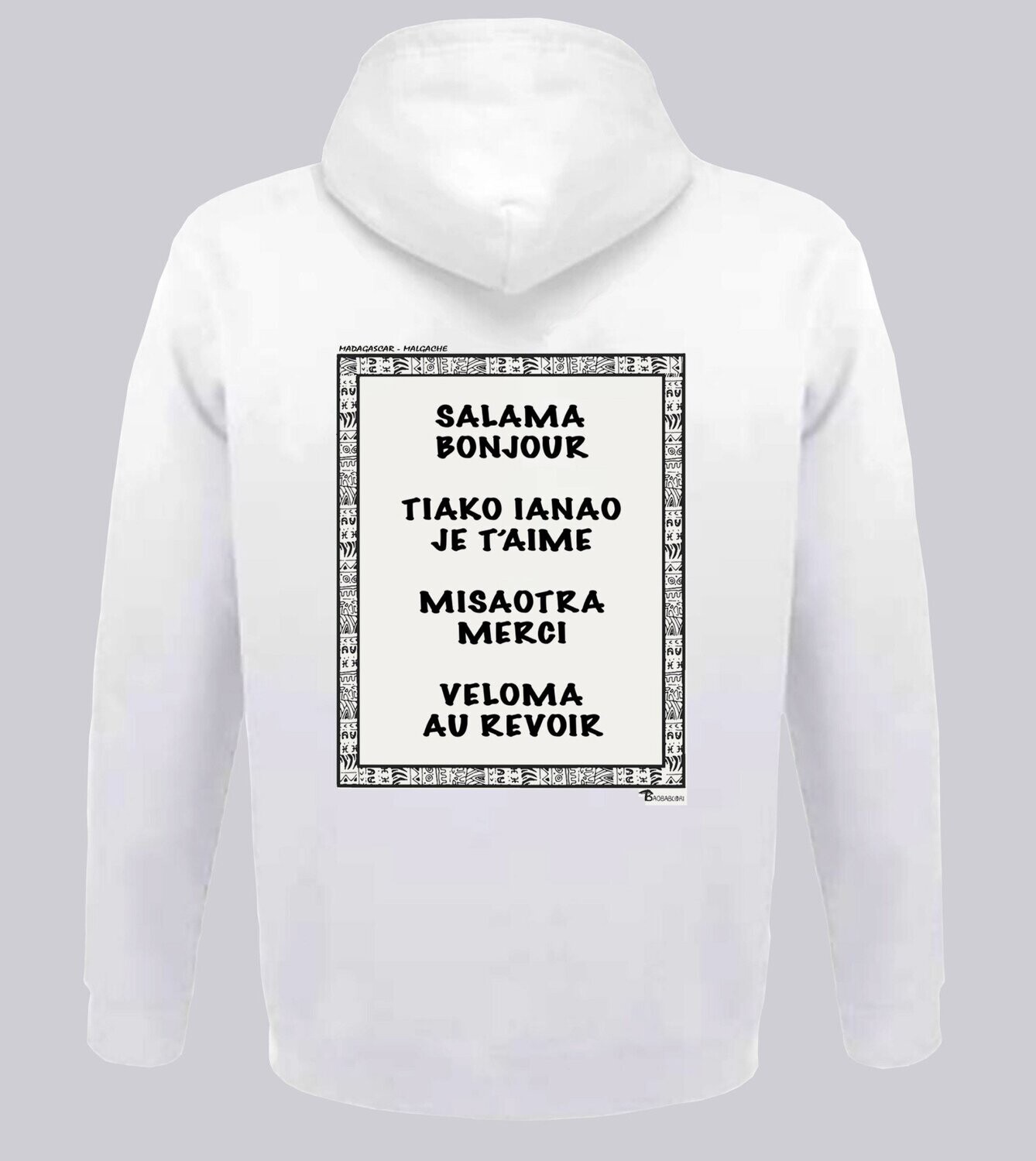 SWEAT A CAPUCHE LANGUE MALGACHE, COULEUR: BLANC, FOND MOTIF: BLANC