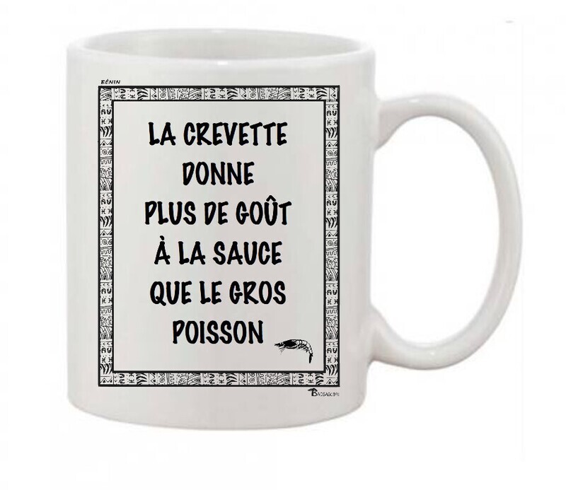 MUG PROVERBE ET CITATION BENIN CREVETTE