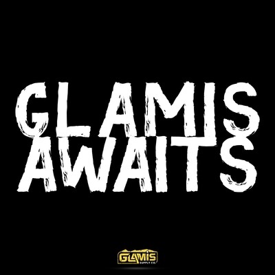 Glamis Awaits