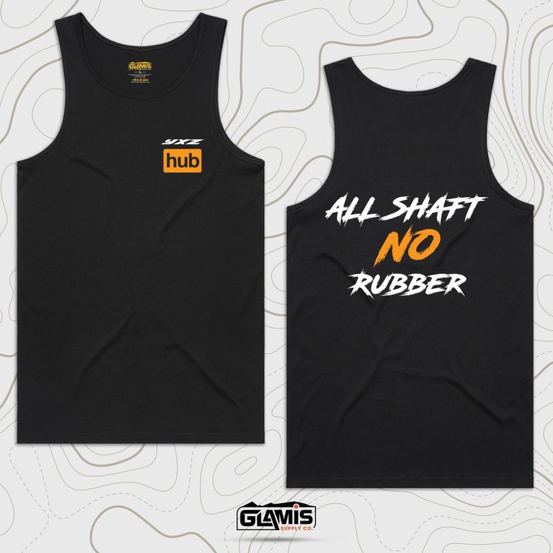 All Shaft, No Rubber Tank Text