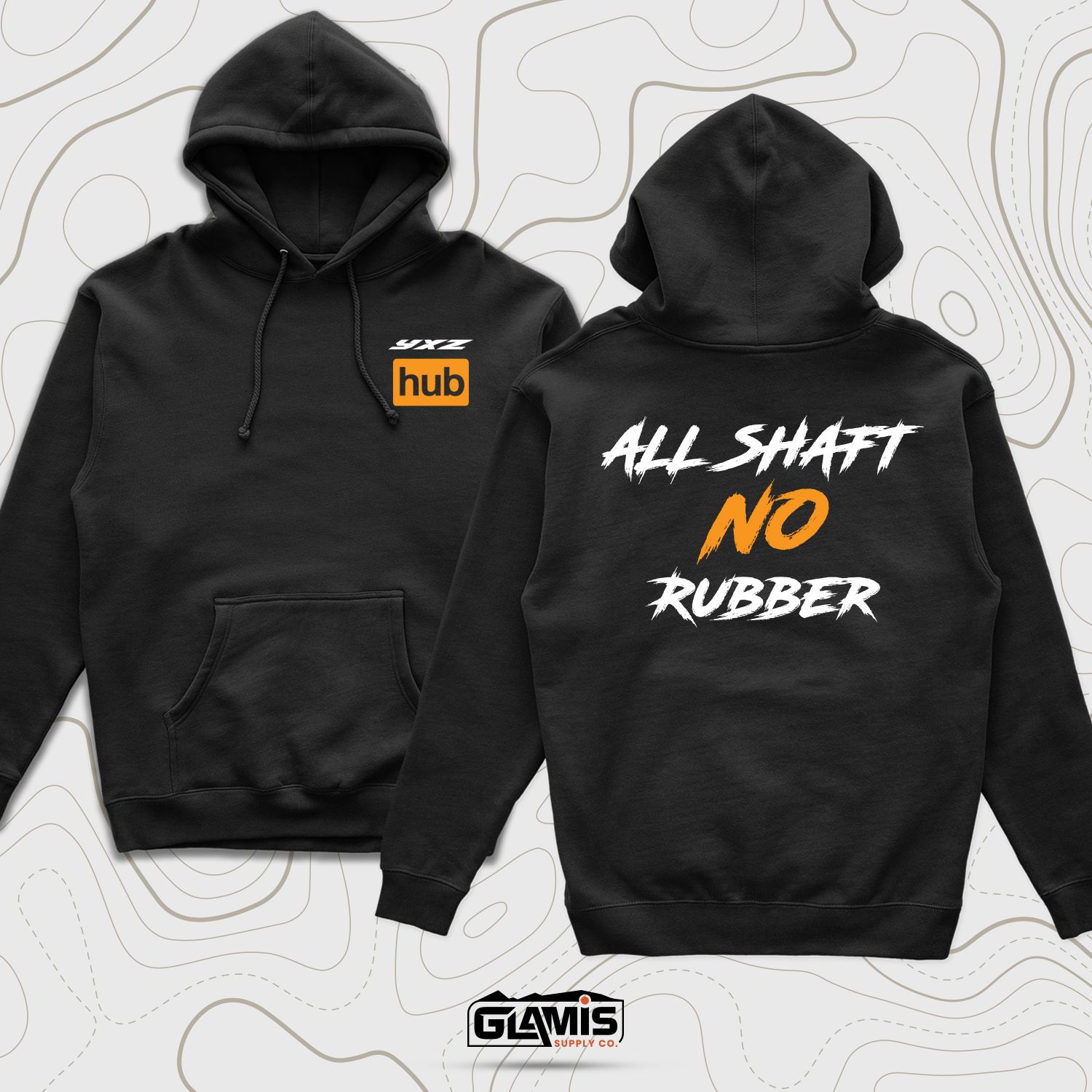 All Shaft, No Rubber Hoodie Text