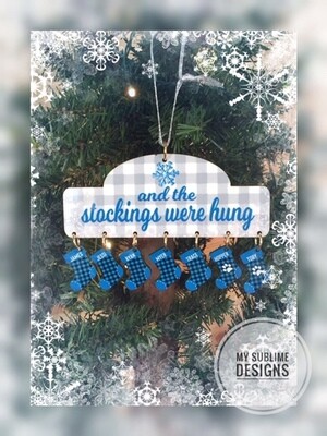Stockings Were Hung Design created for our Unisub Sublimation Ornament Blanks DIGITAL DESIGNS ONLY