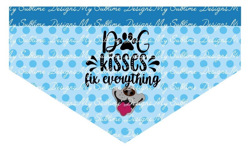 Dog Kisses Fix Everything Dog Scarf Design  DIGITAL DESIGN ONLY