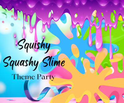Squishy Squashy Slime Theme Party