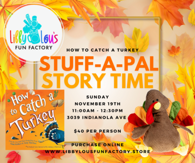 Stuff-A-Pal Story Time: How To Catch A Turkey
